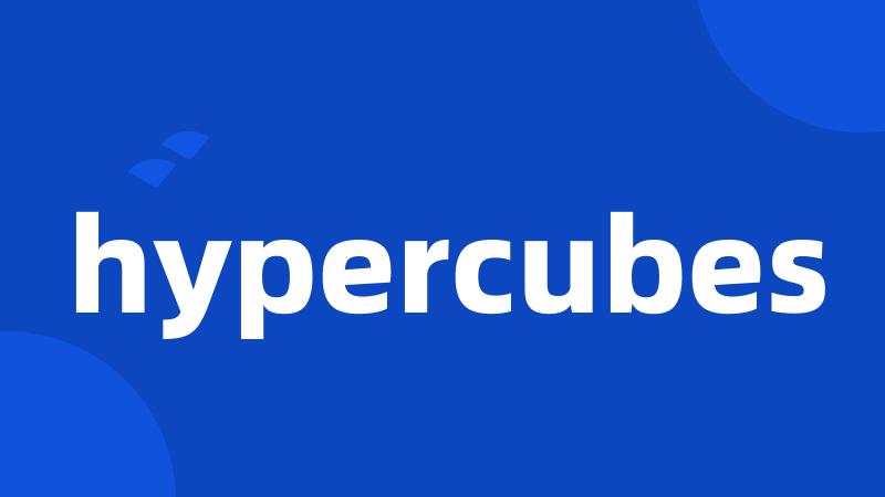 hypercubes