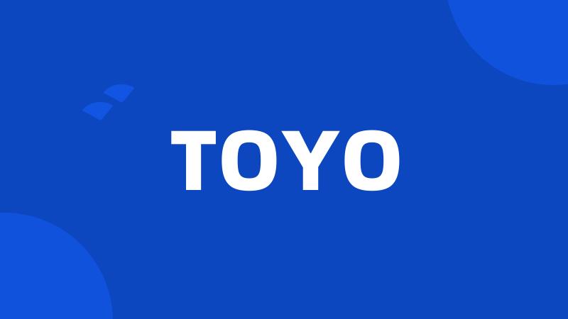 TOYO