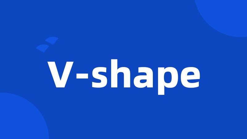 V-shape