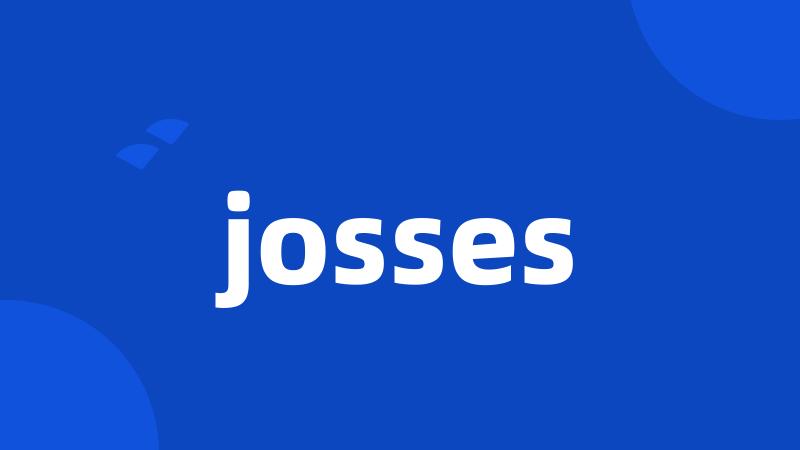 josses