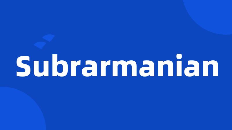 Subrarmanian