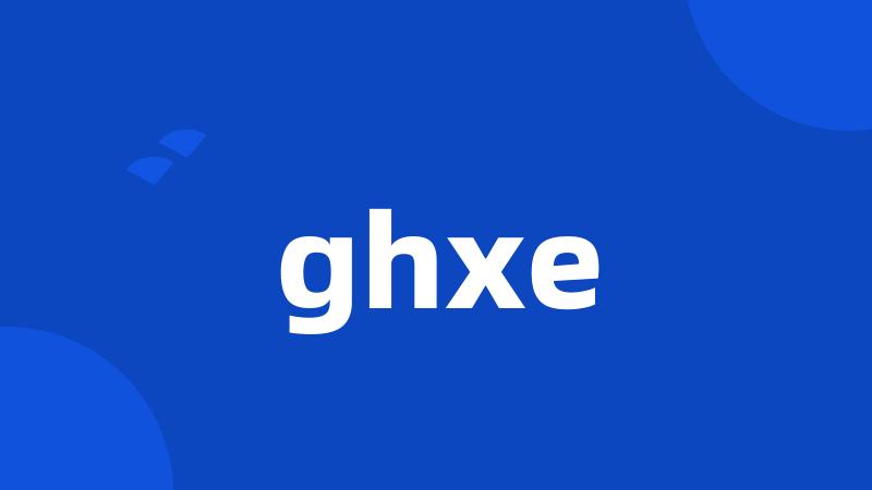 ghxe