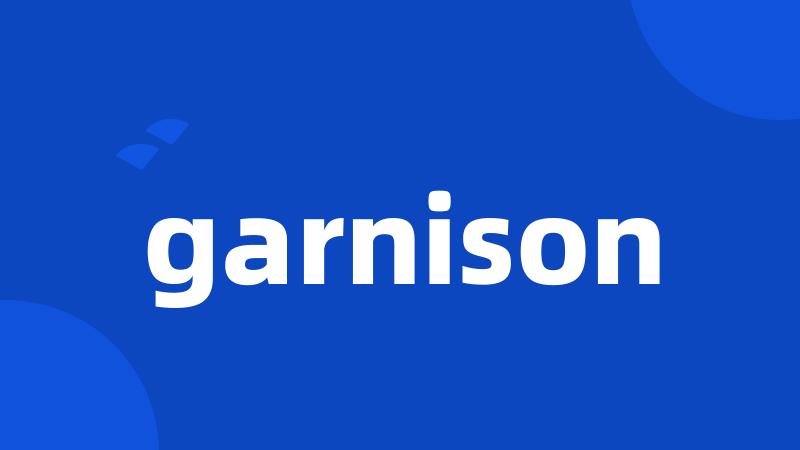 garnison