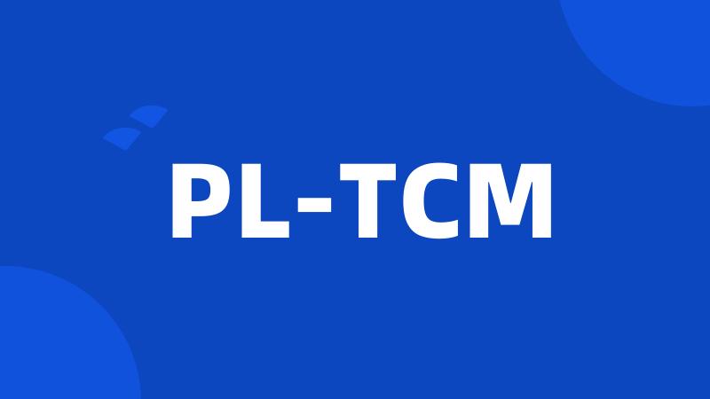 PL-TCM