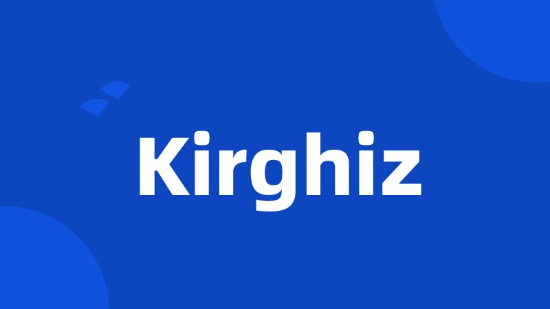 Kirghiz