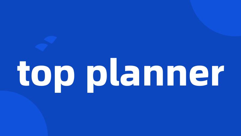 top planner