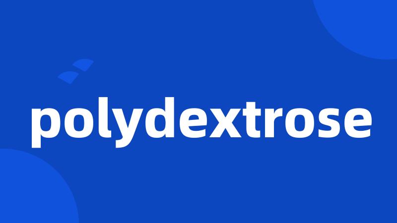 polydextrose