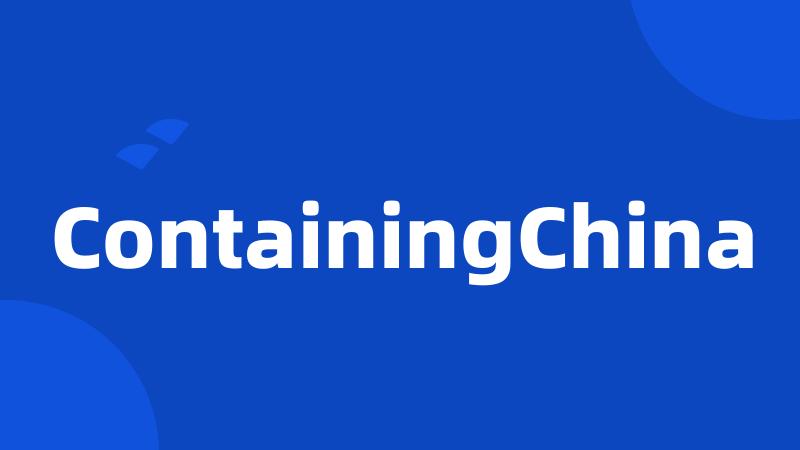 ContainingChina