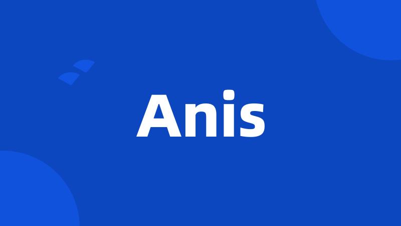 Anis