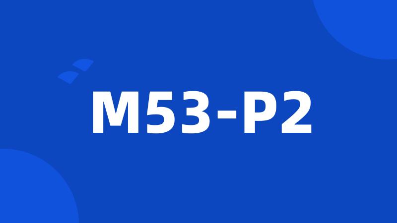 M53-P2