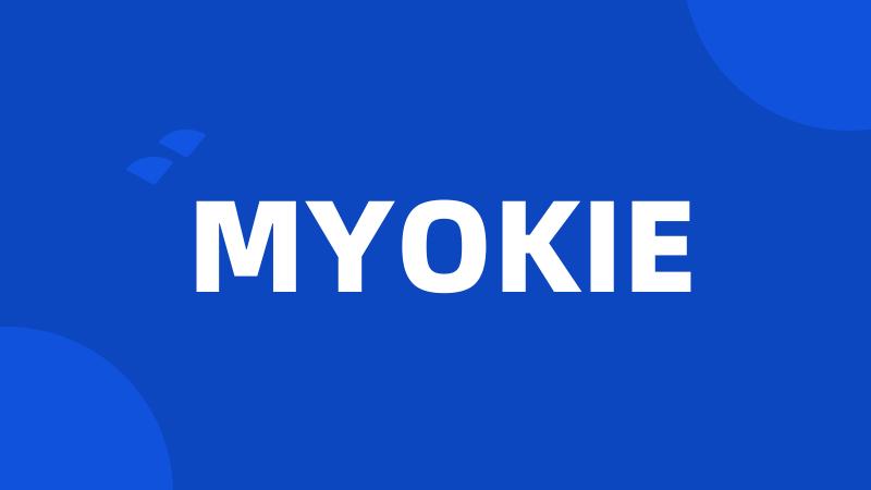 MYOKIE