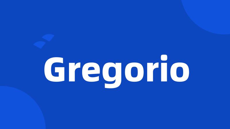 Gregorio