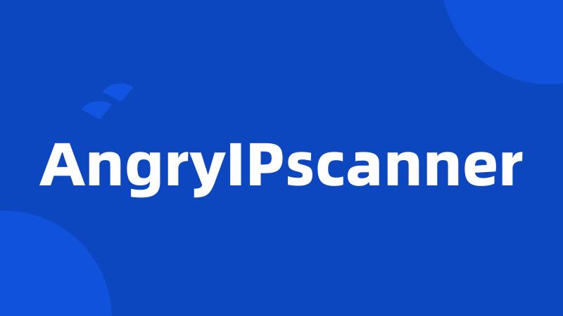 AngryIPscanner