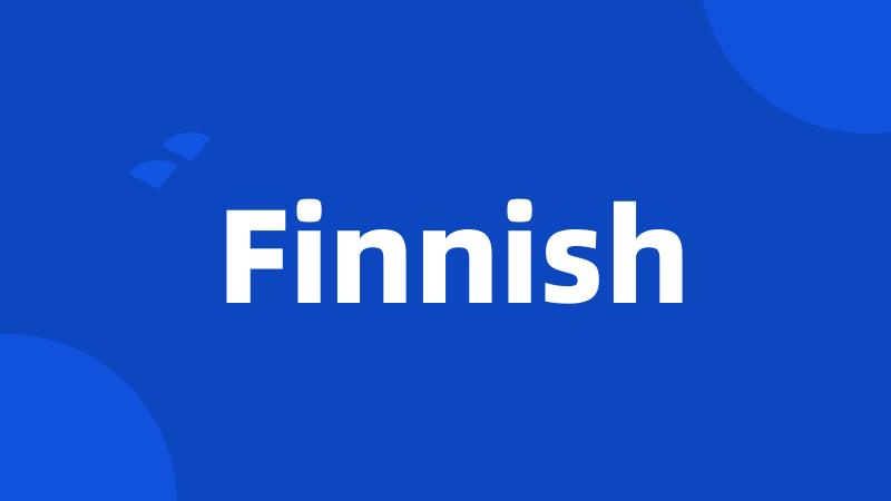 Finnish