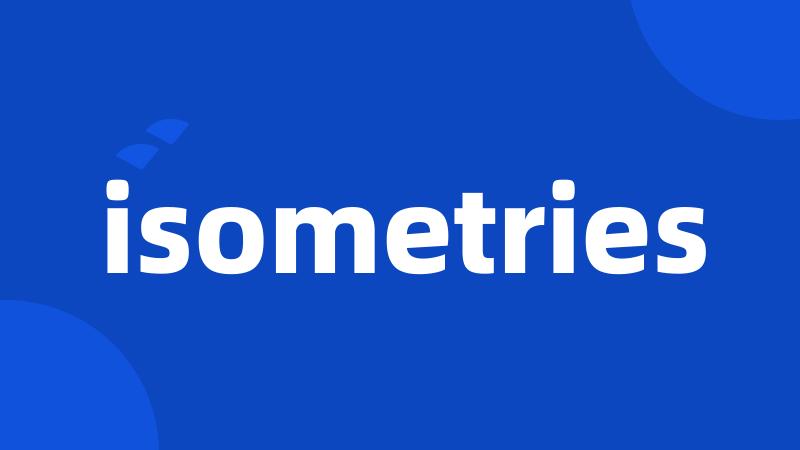 isometries