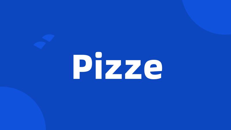 Pizze