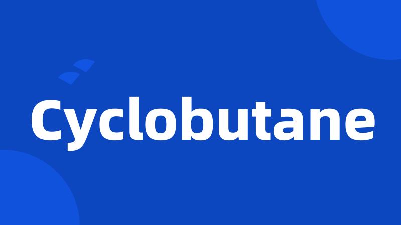 Cyclobutane