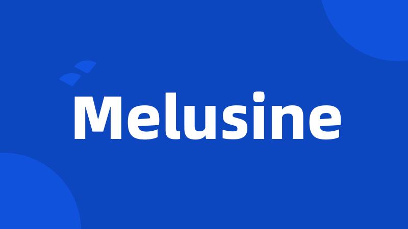 Melusine