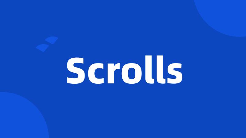 Scrolls