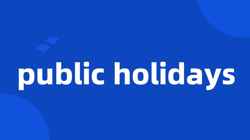 public holidays