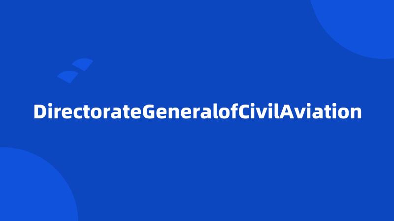 DirectorateGeneralofCivilAviation