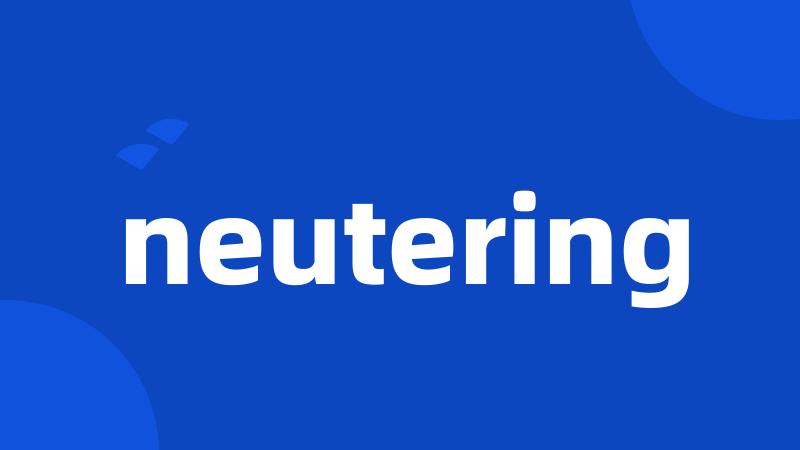 neutering