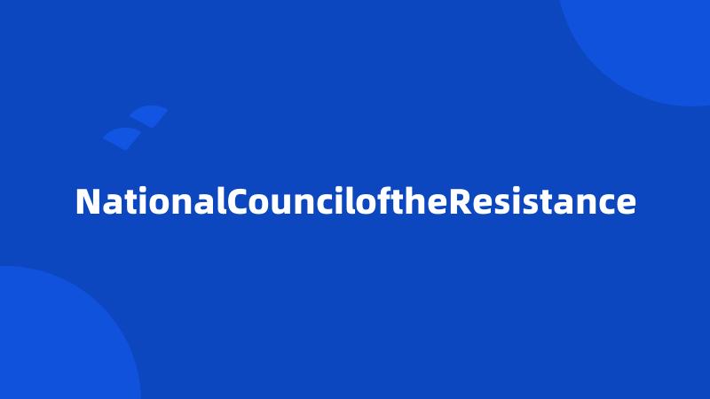 NationalCounciloftheResistance