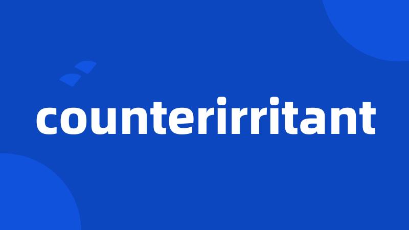 counterirritant