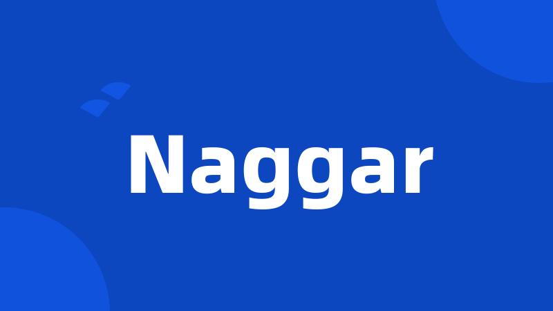 Naggar