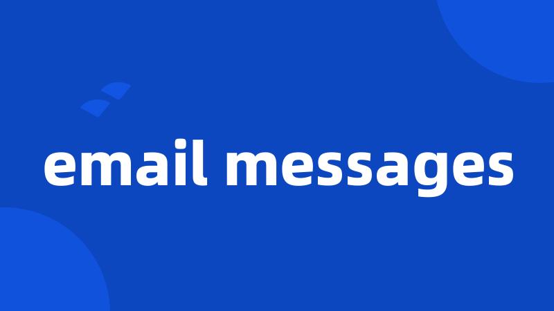 email messages