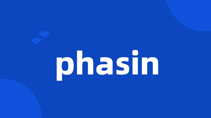 phasin