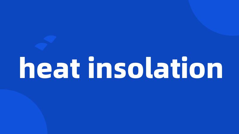 heat insolation