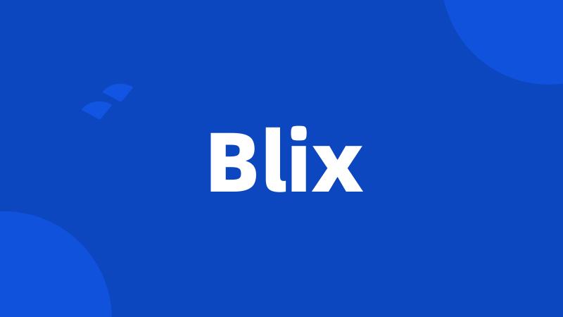 Blix