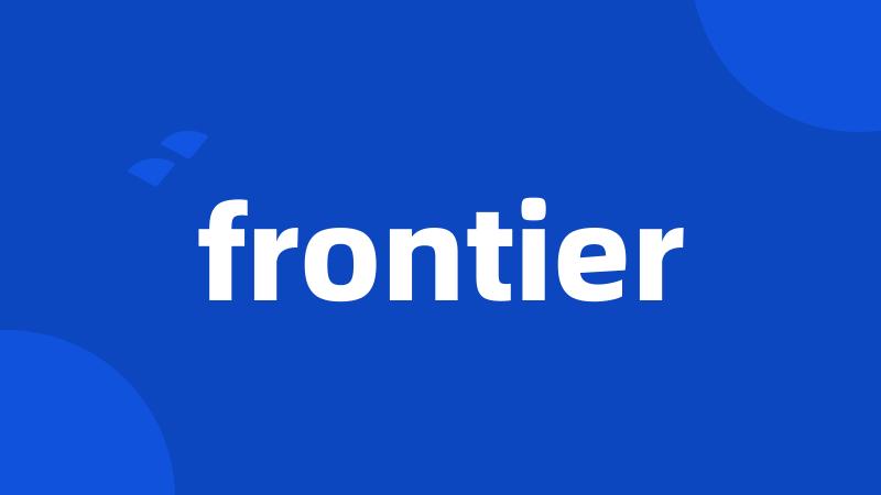 frontier