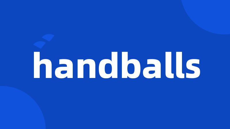 handballs