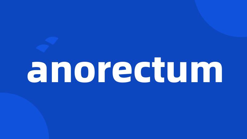 anorectum