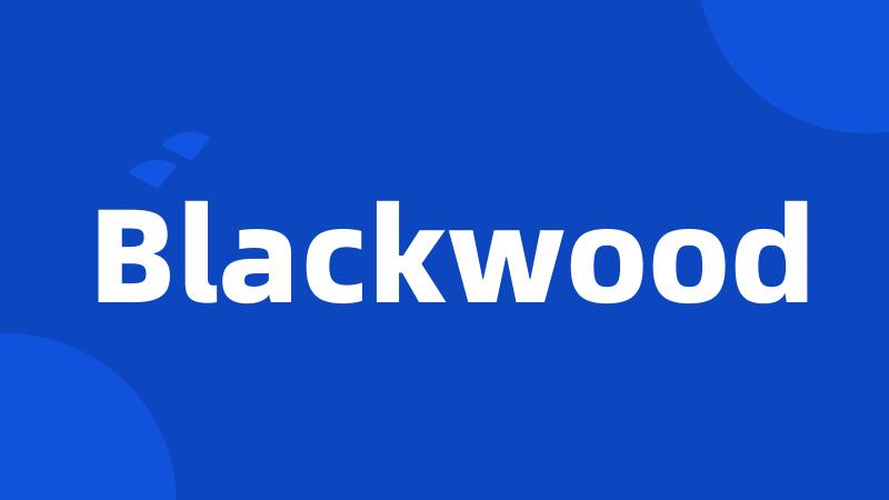 Blackwood