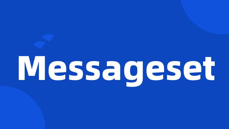 Messageset