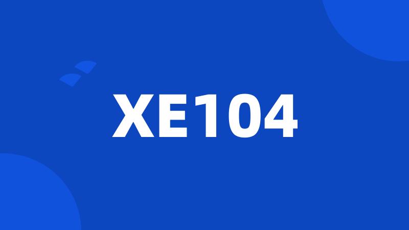 XE104