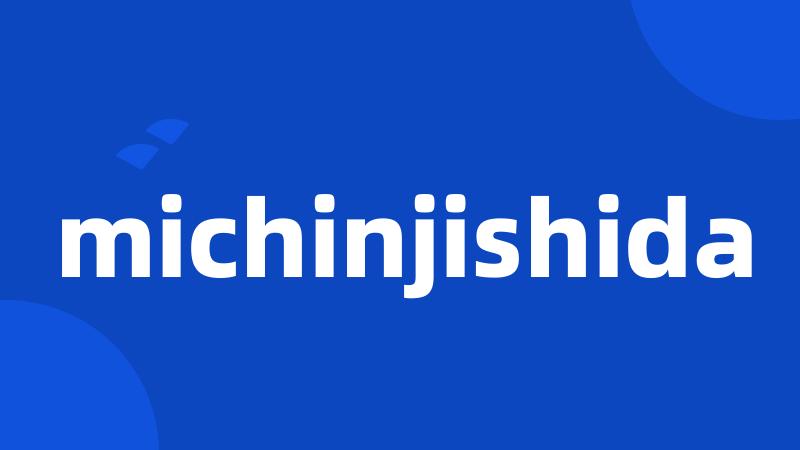 michinjishida