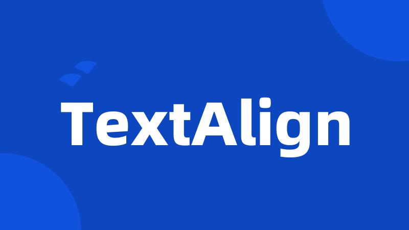 TextAlign