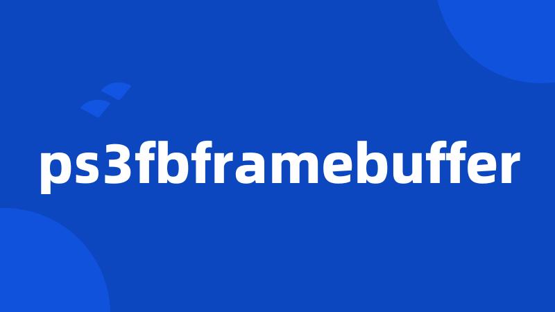 ps3fbframebuffer