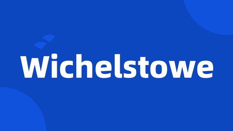 Wichelstowe