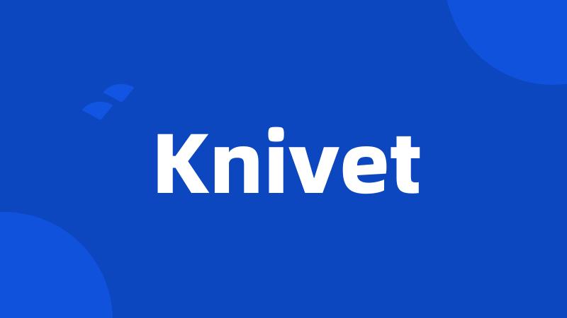 Knivet