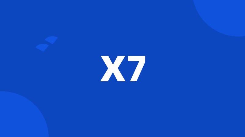 X7