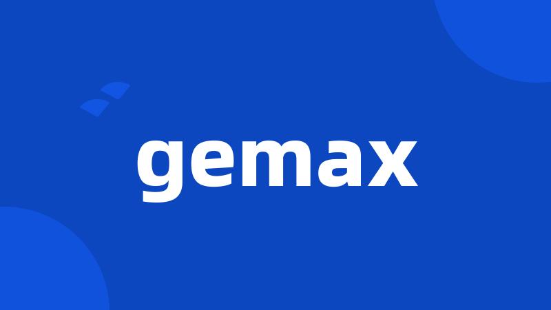 gemax