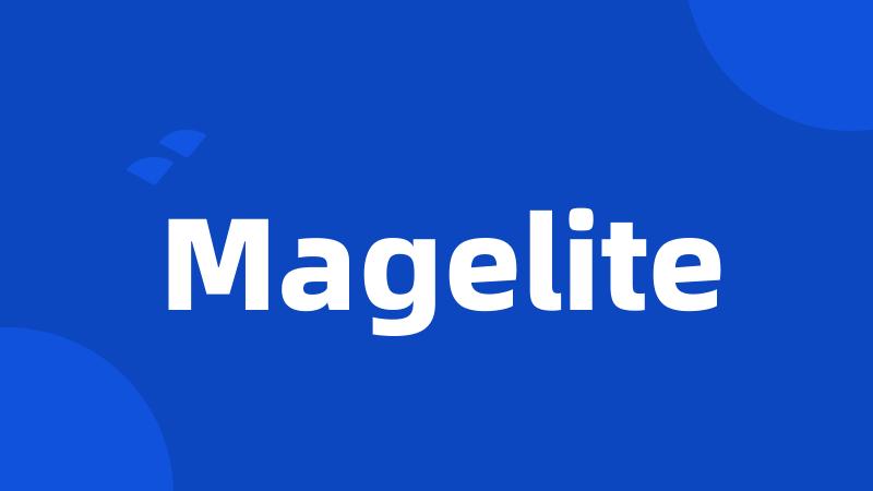 Magelite