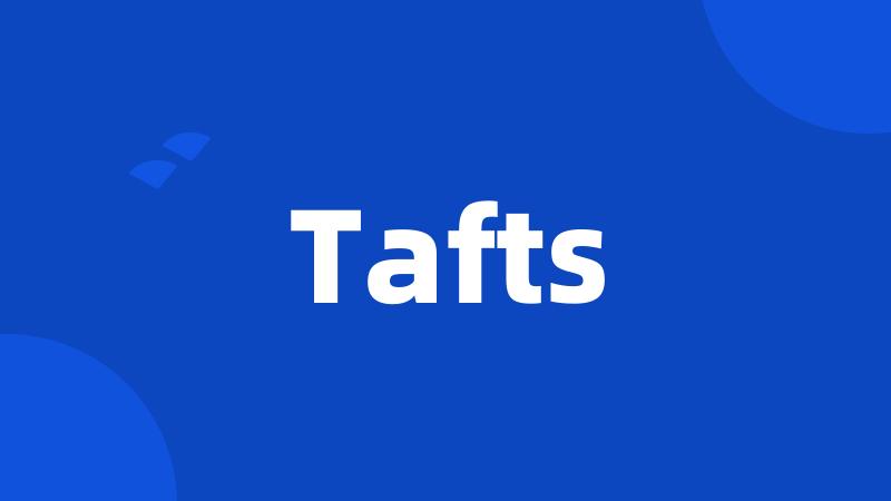 Tafts