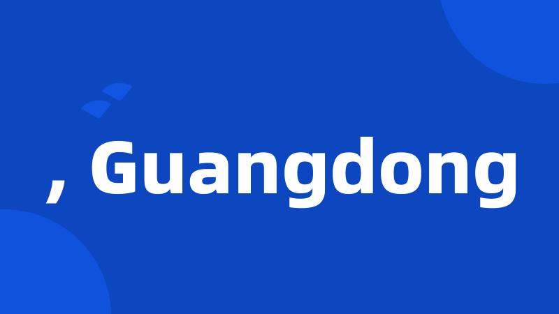 , Guangdong