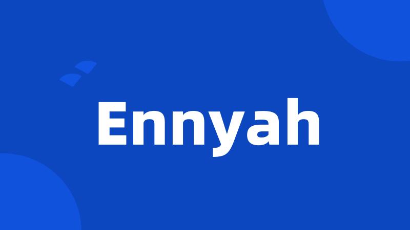 Ennyah